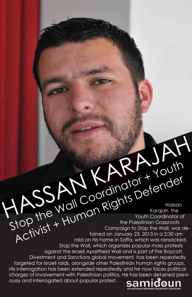 Download poster to raise awareness about Hassan Karajah's case: http://samidoun.ca/site/wp-content/uploads/2013/08/Hassan-Karajah.pdf